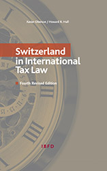 Switzerland in International Tax Law (Fourth Edition) Thumbnail book Switzerland in International Tax Law (Fourth Edition)