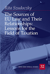 The Sources of EU Law and Their Relationships: Lessons for the Field of Taxation Thumbnail book The Sources of EU Law and Their Relationships: Lessons for the Field of Taxation
