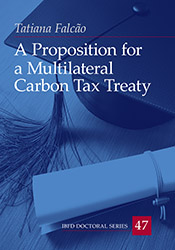 A Proposition for a Multilateral Carbon Tax Treaty Thumbnail book A Proposition for a Multilateral Carbon Tax Treaty
