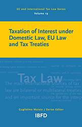 Taxation of Interest Under Domestic Law: EU Law and Tax Treaties Thumbnail book Taxation of Interest Under Domestic Law: EU Law and Tax Treaties