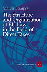 The Structure and Organization of EU Law in the Field of Direct Taxes
