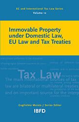 Immovable Property under Domestic Law, EU Law and Tax Treaties