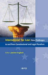 International Tax Law: New Challenges to and from Constitutional and Legal Pluralism