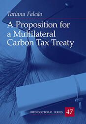A Proposition for a Multilateral Carbon Tax Treaty