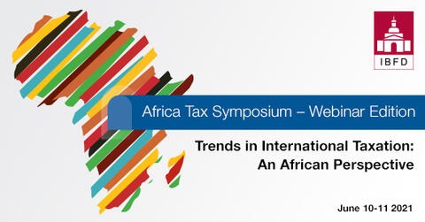 IBFD Africa Tax Symposium Hosts a Webinar Edition