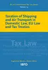 Taxation of Shipping and Air Transport in Domestic Law, EU Law and Tax Treaties