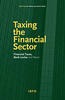 Taxing the Financial Sector: Financial Taxes, Bank Levies and More