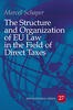 The Structure and Organization of EU Law in the Field of Direct Taxes