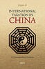International Taxation in China: A Contextualized Analysis