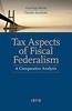 Tax Aspects of Fiscal Federalism: A Comparative Analysis