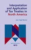 Interpretation and Application of Tax Treaties in North America 2nd edition