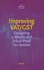 Improving VAT and GST: Designing a simple and fraud-proof tax system