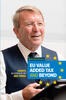 EU Value Added Tax and Beyond - Essays in Honour of Ben Terra